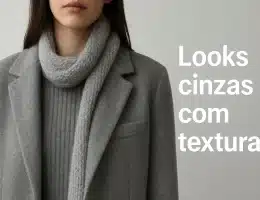 Como Usar Cinza com Estilo: 7 Dicas para Um Visual Sofisticado